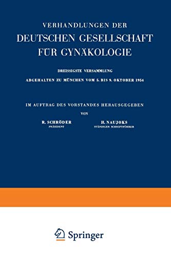 Verhandlungen der Deutschen Gesellschaft für Gynäkologie (Verhandlungen der Deutschen Gesellschaft für Gynäkologie) (German Edition): Organ der ... Gesellschaft für Gynäkologie, 30, Band 30)