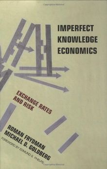 Imperfect Knowledge Economics: Exchange Rates and Risk