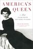 America's Queen: A Biography of Jacqueline Kennedy Onassis: The Life of Jacqueline Kennedy Onassis