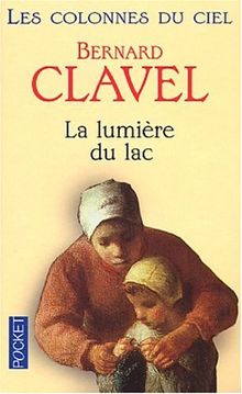 Les colonnes du ciel. Vol. 2. La lumière du lac