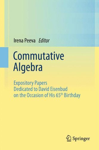 Commutative Algebra: Expository Papers Dedicated to David Eisenbud on the Occasion of His 65th Birthday