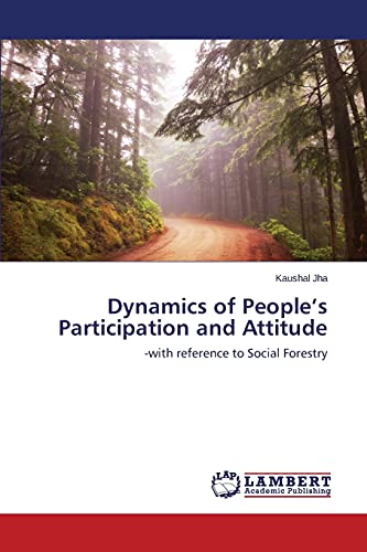 Dynamics of People’s Participation and Attitude: -with reference to Social Forestry