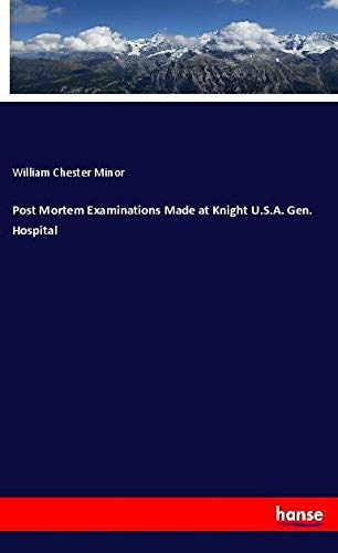 Post Mortem Examinations Made at Knight U.S.A. Gen. Hospital