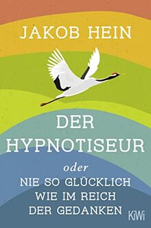 Der Hypnotiseur oder Nie so glücklich wie im Reich der Gedanken