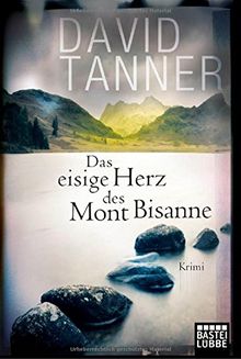 Das eisige Herz des Mont Bisanne: Kriminalroman von Tanner, David | Buch | Zustand gut