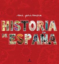 Mi primera historia de España (NO FICCION IJ)