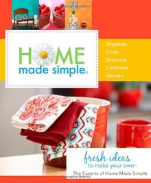 Home Made Simple: Fresh Ideas to Make Your Own