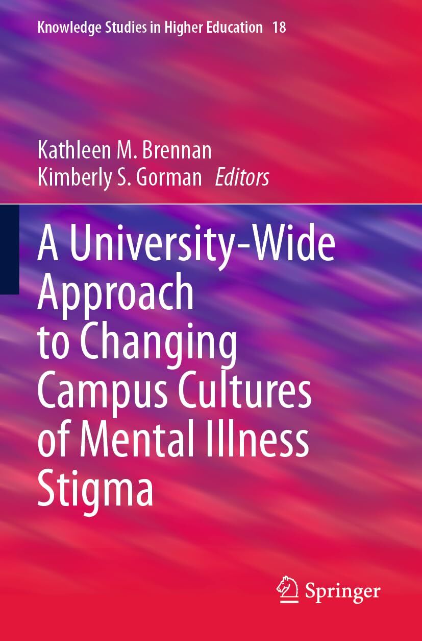 A University-Wide Approach to Changing Campus Cultures of Mental Illness Stigma