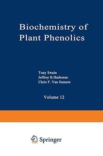 Biochemistry of Plant Phenolics (Recent Advances in Phytochemistry, 12, Band 12)