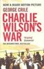 Charlie Wilson's War: The Story of the Largest Covert Operation in History