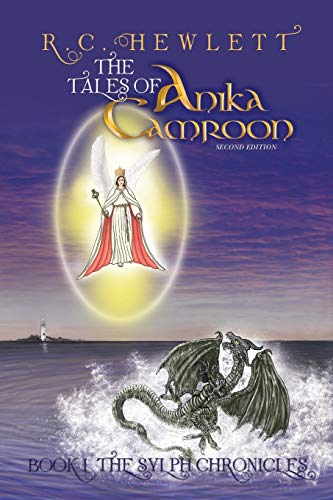 The Tales Of Anika Camroon: Book I The Sylph Chronicles
