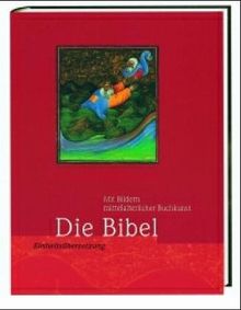 Bibelausgaben, Die Bibel, Einheitsübersetzung der Heiligen Schrift, mit Bildern mittelalterlicher Buchkunst