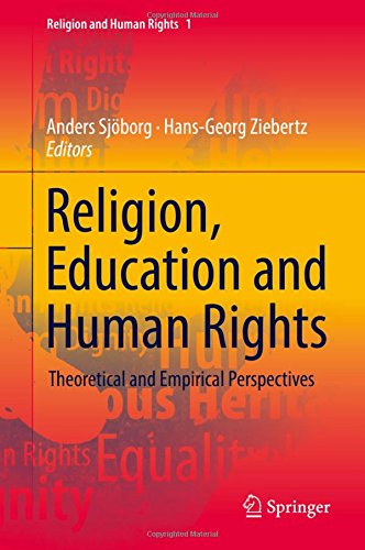 Religion, Education and Human Rights: Theoretical and Empirical Perspectives (Religion and Human Rights)