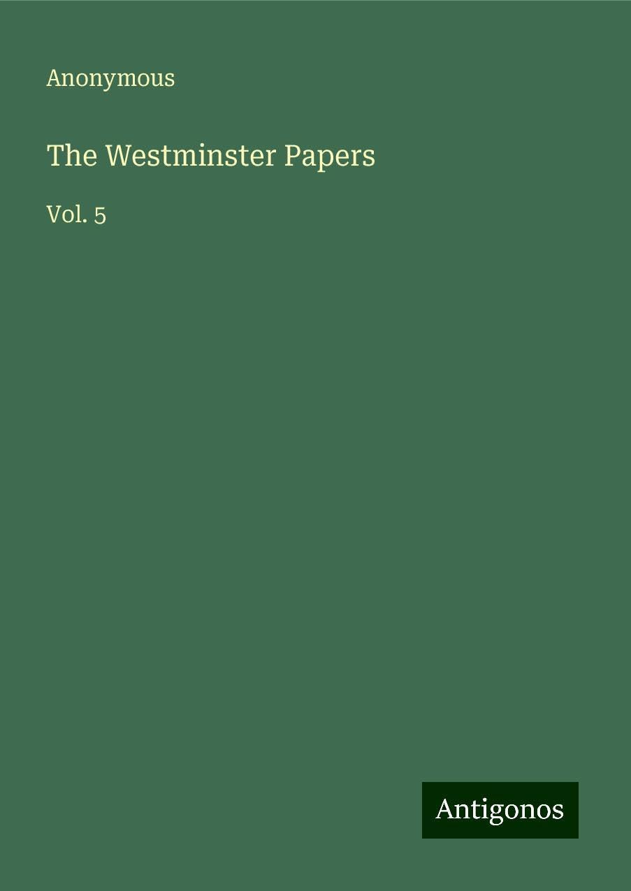 The Westminster Papers: Vol. 5