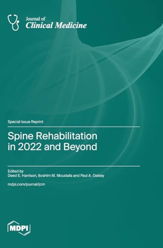 Spine Rehabilitation in 2022 and Beyond