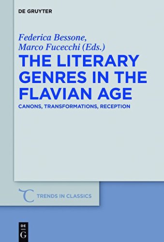 The Literary Genres in the Flavian Age: Canons, Transformations, Reception (Trends in Classics - Supplementary Volumes, Band 51)
