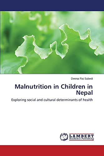 Malnutrition in Children in Nepal: Exploring social and cultural determinants of health