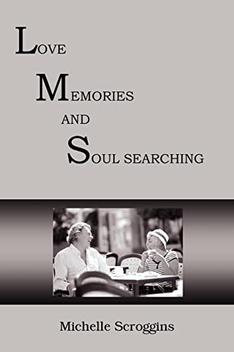 LMS: LOVE MEMORIES AND SOUL SEARCHING