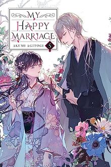 My Happy Marriage, Vol. 5 (light novel) (My Happy Marriage, 5)