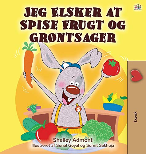 I Love to Eat Fruits and Vegetables (Danish edition) (Danish Bedtime Collection)