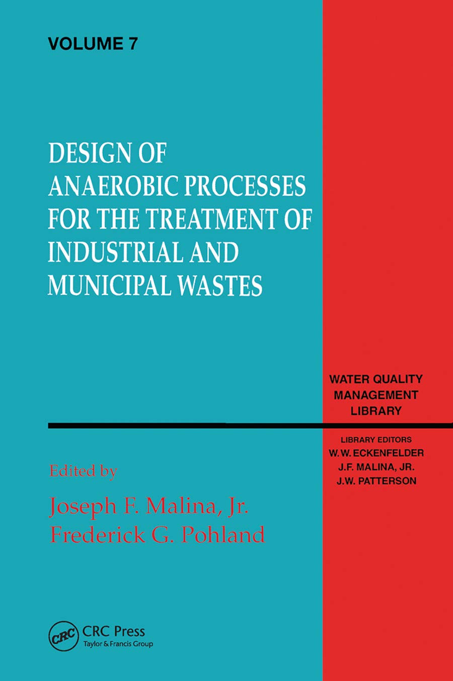 Joseph Malina Design Of Anaerobic Processes For Treatment Of Industrial And Muncipal Waste, Volume Vii