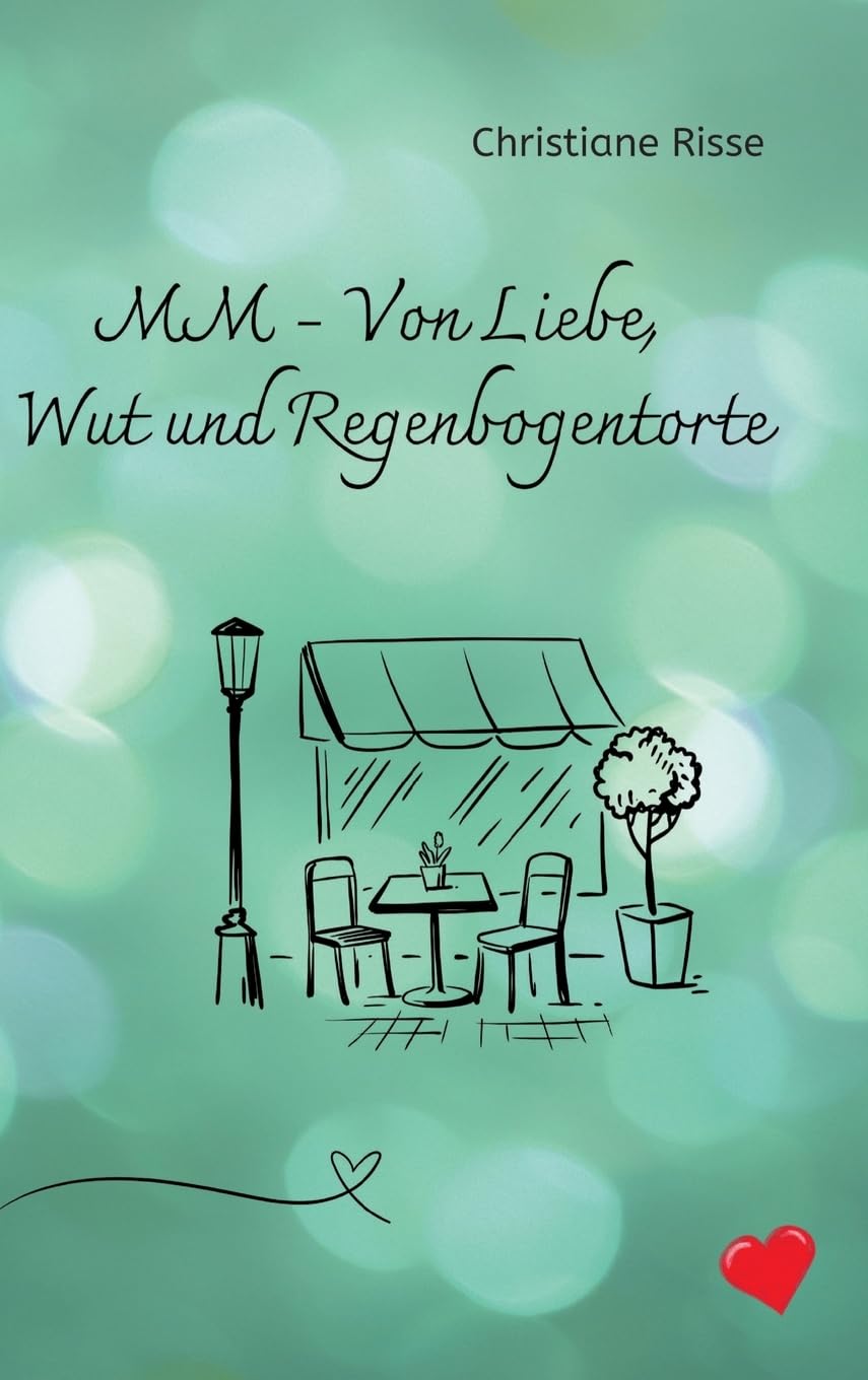 MM - Von Liebe, Wut und Regenbogentorte: DE