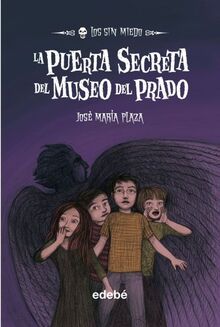 La puerta secreta del Museo del Prado (Los sin miedo, Band 9)
