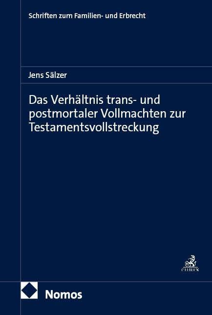 Das Verhältnis trans- und postmortaler Vollmachten zur Testamentsvollstreckung