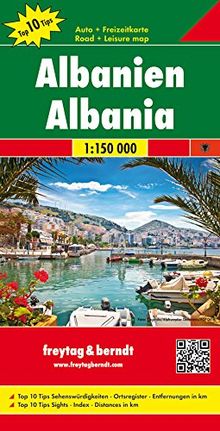 Freytag Berndt Autokarten, Albanien, Top 10 Tips - Maßstab 1:150.000 (freytag & berndt Auto + Freizeitkarten)