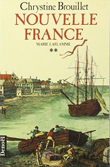 Marie Laflamme. Vol. 2. Nouvelle France