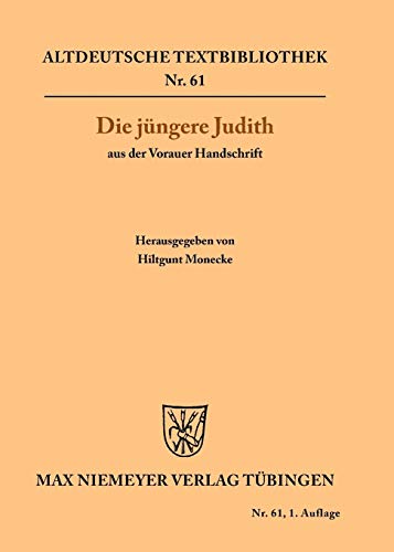 Die jüngere Judith aus der Vorauer Handschrift (Altdeutsche Textbibliothek, 61, Band 61)