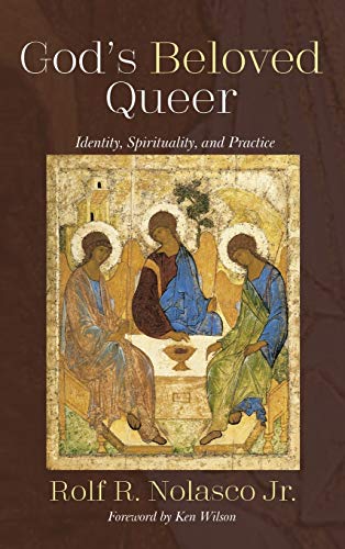 God's Beloved Queer: Identity, Spirituality, and Practice