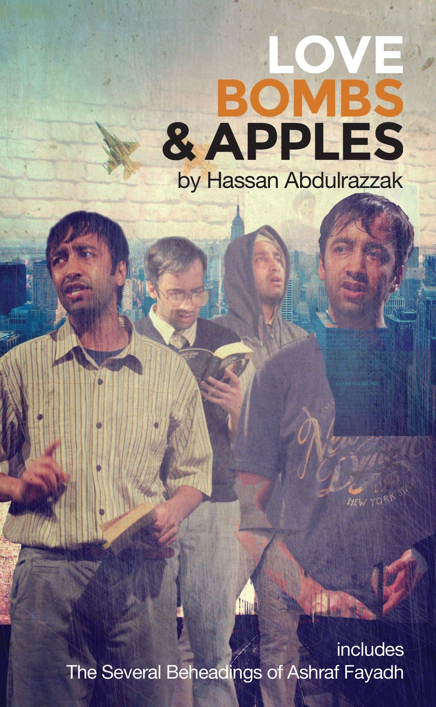 Love Bombs and Apples: Includes the Several Beheadings of Ashraf Fayadh (Oberon Modern Plays)