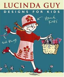 Designs for Kids: Hand Knits and Things