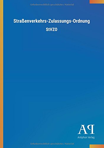 Straßenverkehrs-Zulassungs-Ordnung: StVZO