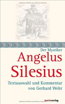 Angelus Silesius: Textauswahl und Kommentar von Gerhard Wehr