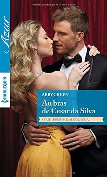 Au bras de Cesar da Silva von Green, Abby | Buch | Zustand akzeptabel