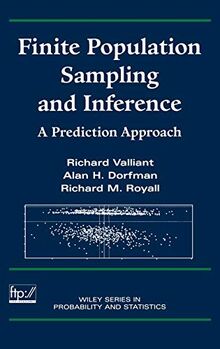 Finite Population Sampling and Inference: A Prediction Approach (Wiley Series in Survey Methodology)