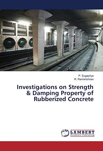 Investigations on Strength & Damping Property of Rubberized Concrete