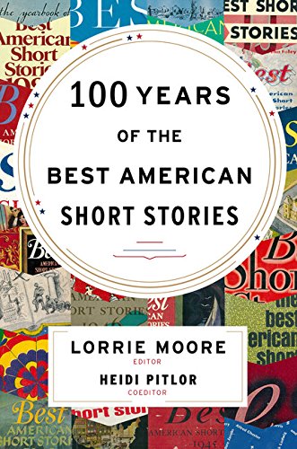 100 Years of the Best American Short Stories - Lorrie Moore Heidi Pitlor Gebunden