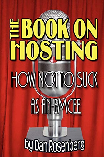 The Book on Hosting: How Not to Suck as an Emcee