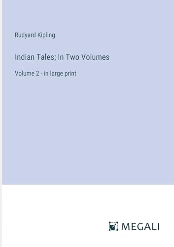 Indian Tales; In Two Volumes: Volume 2 - in large print