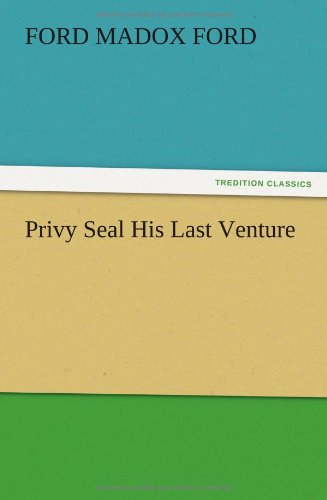 Privy Seal His Last Venture