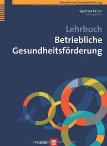 Lehrbuch Betriebliche Gesundheitsförderung