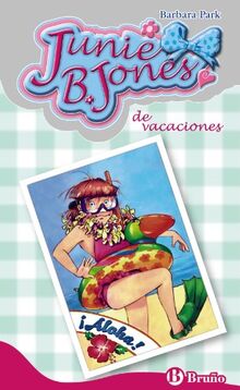 Junie B. Jones de vacaciones (Castellano - A PARTIR DE 6 AÑOS - PERSONAJES Y SERIES - Junie B. Jones)