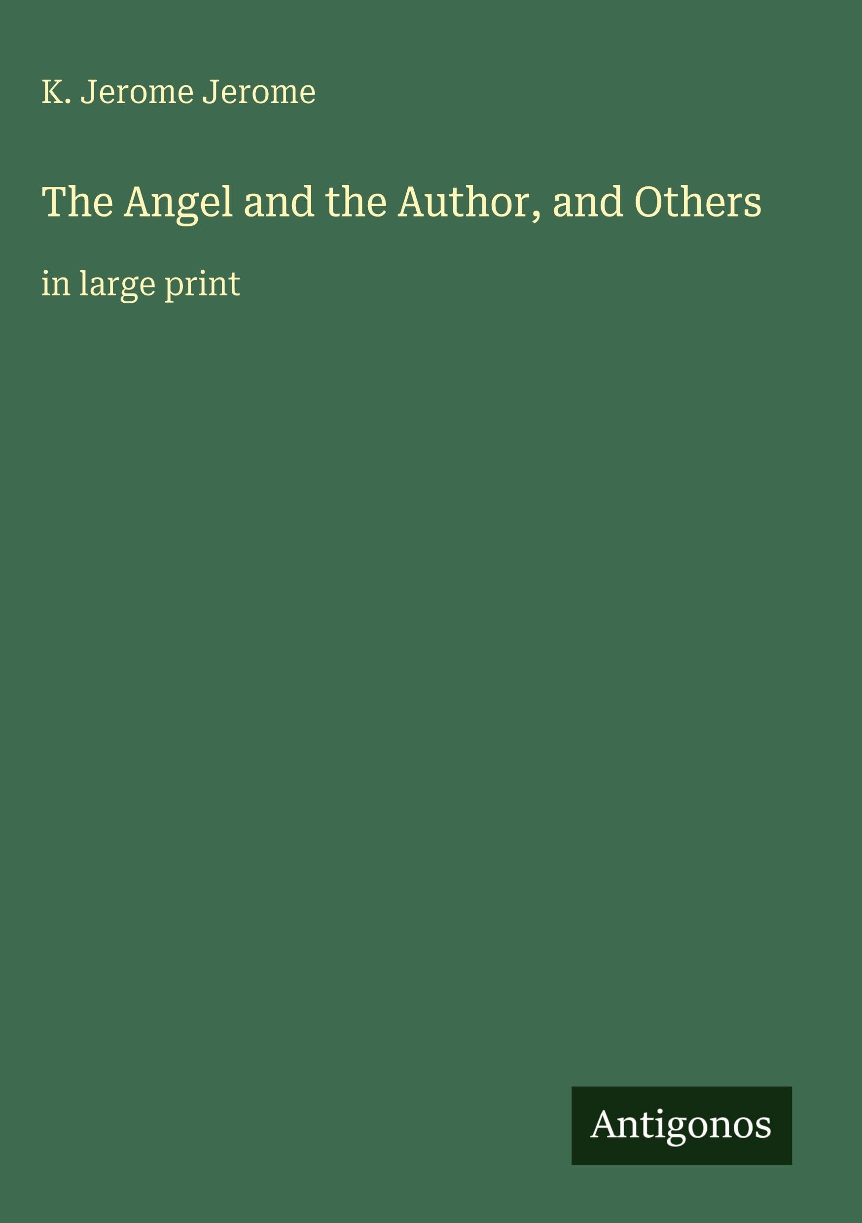 The Angel and the Author, and Others: in large print