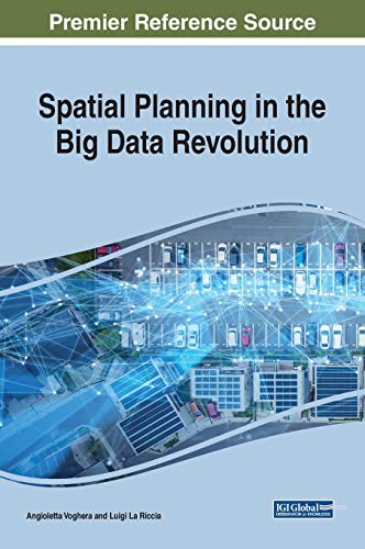 Spatial Planning in the Big Data Revolution (Advances in Environmental Engineering and Green Technologies)