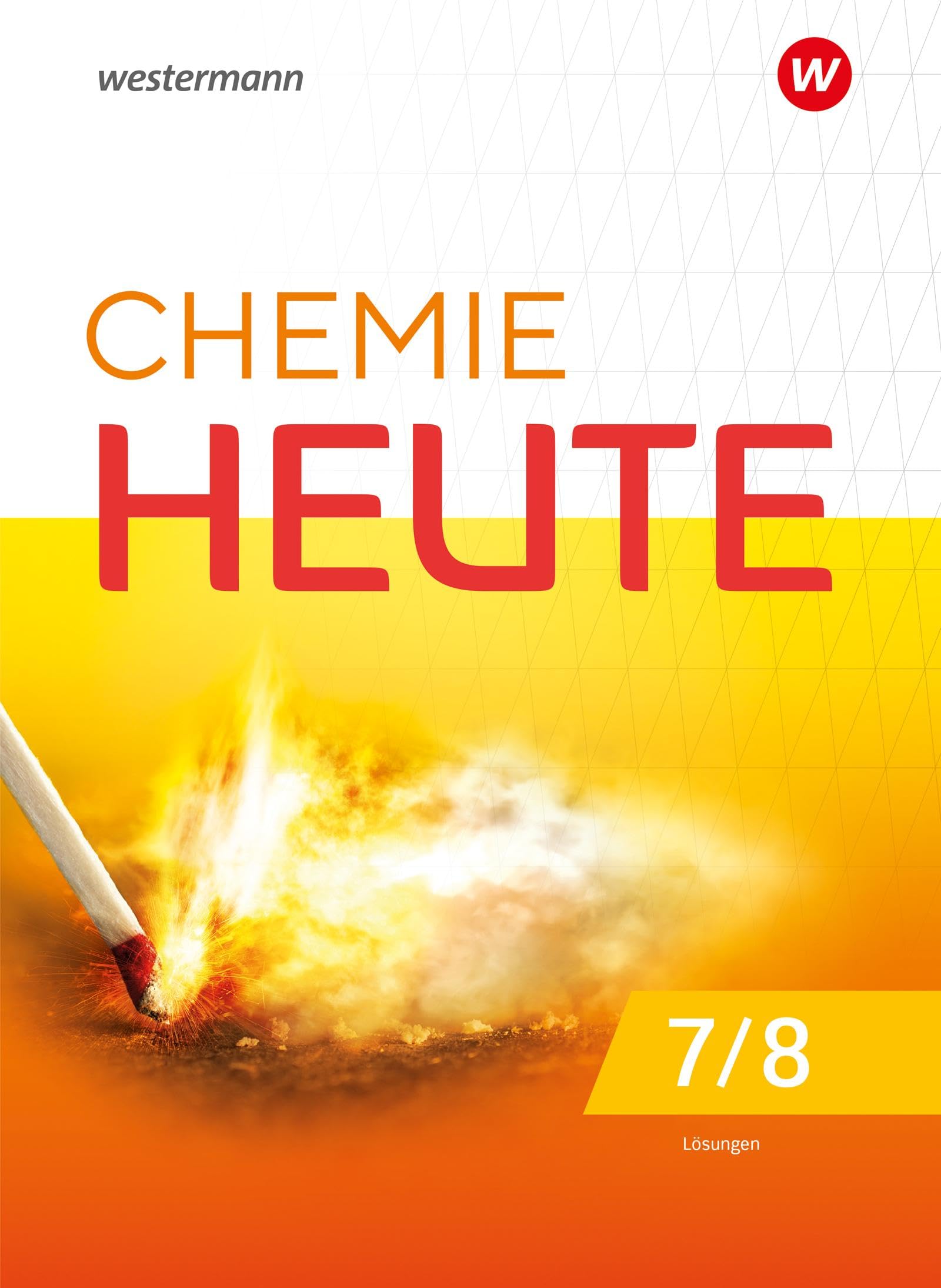 Chemie heute SI - Ausgabe 2023 für Niedersachsen: Lösungen 7 / 8: Sekundarstufe 1 - Ausgabe 2023 (Chemie heute SI: Ausgabe 2023 für Niedersachsen und Schleswig-Holstein)