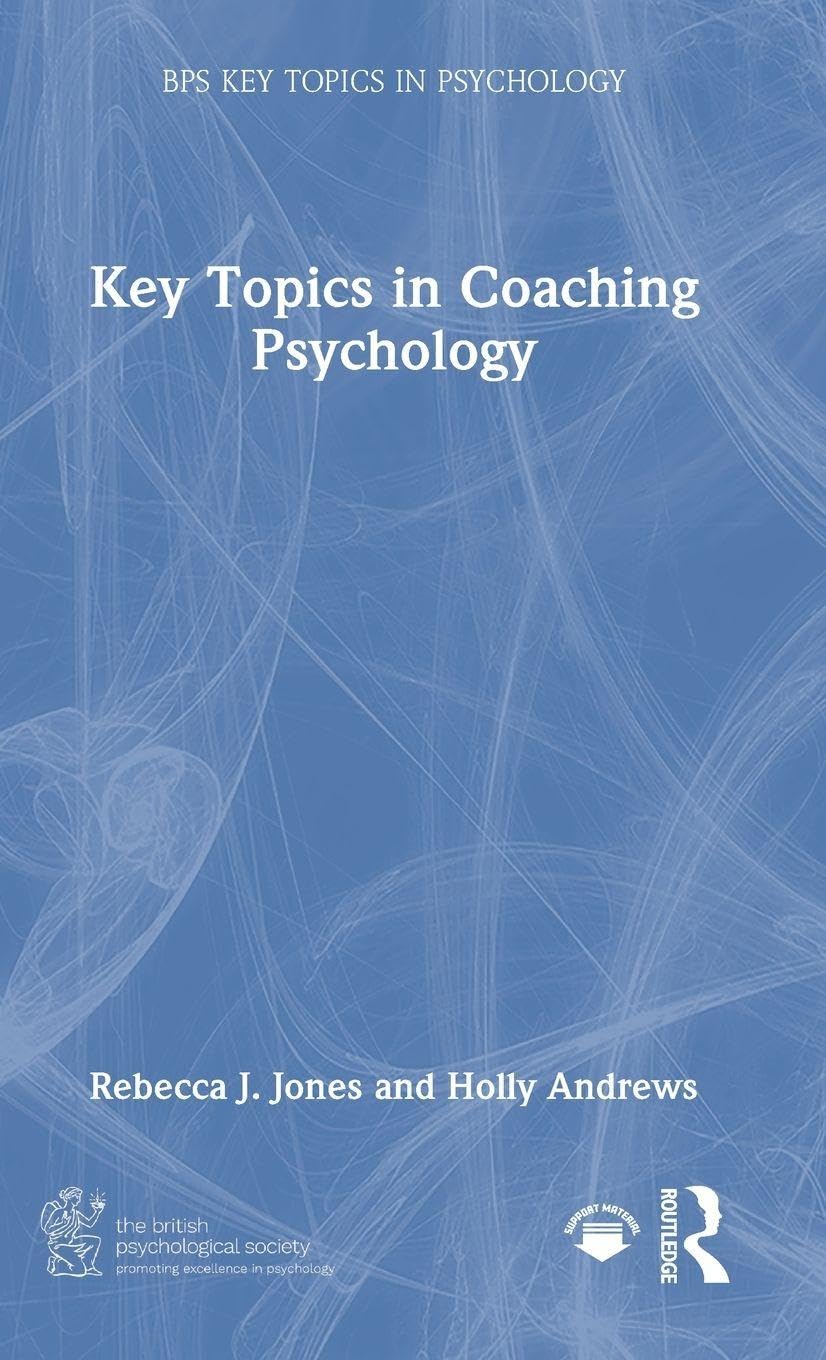 Key Topics in Coaching Psychology (Bps Key Topics in Psychology)