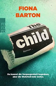 The Child: Du kannst die Vergangenheit begraben, aber die Wahrheit lebt weiter (Detective Bob Sparkes, Band 2)